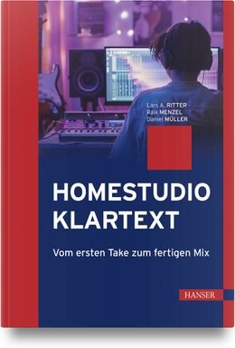 Buchcover Homestudio Klartext, Vom ersten Take zum fertigen Mix