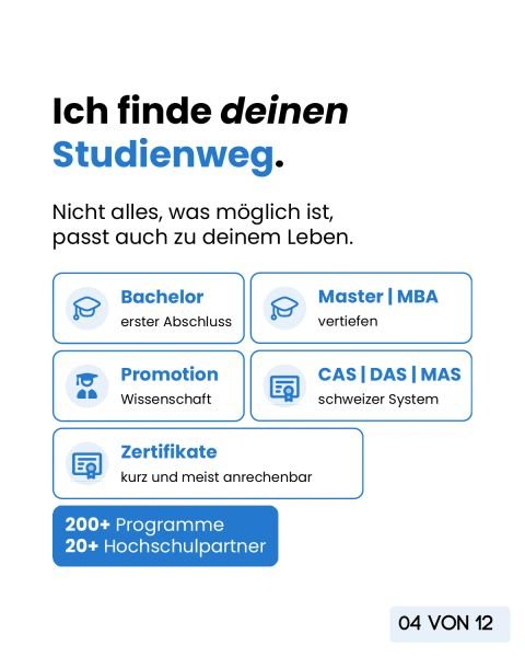 Ich finde deinen Studienweg: Bachelor, Master, MBA, Promotion, CAS, DAS, MAS und Zertifikate aus über 200 Programmen und über 20 Hochschulpartnern.